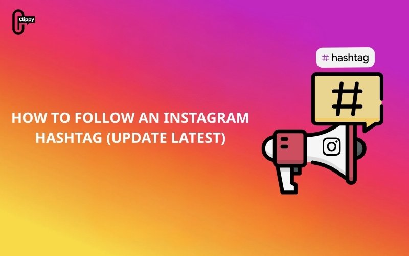 how to follow an instagram hashtag