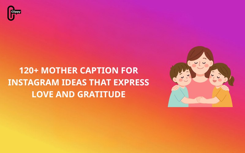 mother caption for instagram